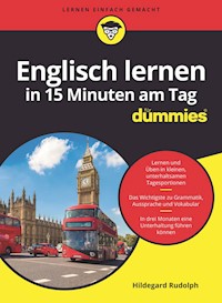 Englisch lernen in 15 Minuten am Tag für Dummies - Hildegard Rudolph - E-Book