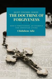 The Doctrine of Forgiveness - Chidubem Adie - E-Book