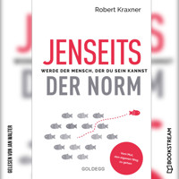 Jenseits der Norm - Werde der Mensch, der du sein kannst (Ungekürzt) - Robert Kraxner - Hörbuch