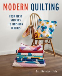 Modern Quilting - Cait Moreton-Lisle - E-Book
