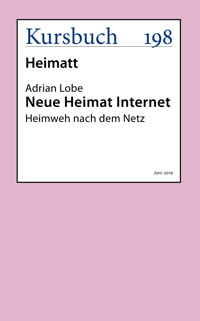 Neue Heimat Internet - Adrian Lobe - E-Book