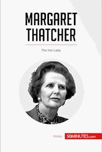 Margaret Thatcher - 50minutes - E-Book