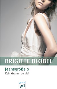 Jeansgröße 0 - Brigitte Blobel - E-Book