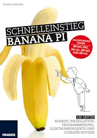 Schnelleinstieg Banana Pi - Mattias Schlenker - E-Book