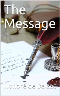 The Message - Honore de Balzac - E-Book