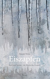 Eiszapfen - Harald Weiss - E-Book
