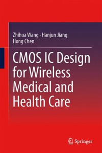 CMOS IC Design for Wireless Medical and Health Care - Zhihua Wang - E-Book
