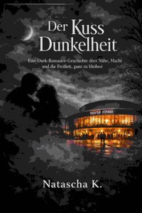 Der Kuss der Dunkelheit - Natascha K - E-Book