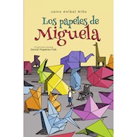 Los papeles de Míguela - Jairo Aníbal Niño - E-Book