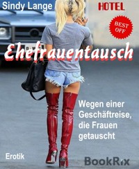 Ehefrauentausch - Sindy Lange - E-Book