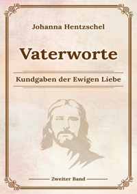 Vaterworte Bd. 2 - Johanna Hentzschel - E-Book