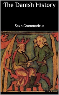 The Danish History - Saxo Grammaticus - E-Book