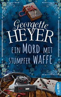 Ein Mord mit stumpfer Waffe - Georgette Heyer - E-Book