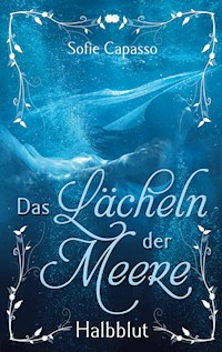 Das Lächeln der Meere - Sofie Capasso - E-Book