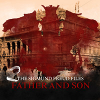 A Historical Psycho Thriller Series - The Sigmund Freud Files, Episode 2: Father and Son - Heiko Martens - Hörbuch