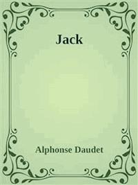 Jack - Alphonse DAUDET - E-Book