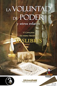 La voluntad de poder y otros relatos - Luis Villalón Camacho - E-Book
