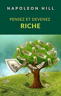 Pensez et devenez riche (traduit) - Napoleon Hill - E-Book
