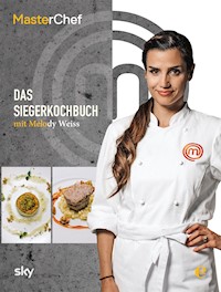 MasterChef - Das Siegerkochbuch - MasterChef - E-Book