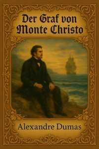 Der Graf von Monte Christo - Dumas Alexandre - E-Book + Hörbuch