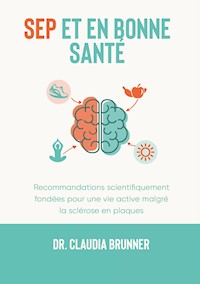 SEP et en bonne santé - Claudia Brunner - E-Book