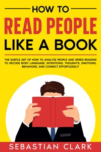 How To Read People Like A Book - Sebastian Clark - E-Book