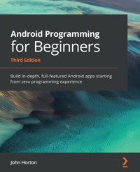 Android Programming for Beginners - John Horton - E-Book