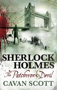 Sherlock Holmes - The Patchwork Devil - Cavan Scott - E-Book