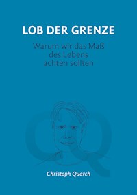 Lob der Grenze - Quarch Christoph - E-Book