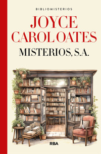 Misterios, S.A. - Joyce Carol Oates - E-Book