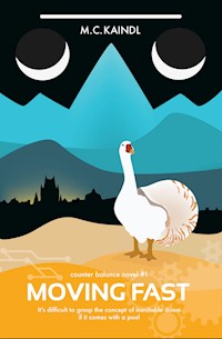 Moving Fast - M.C. Kaindl - E-Book
