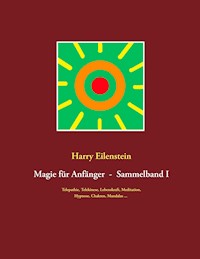 Magie für Anfänger  -  Sammelband I - Harry Eilenstein - E-Book
