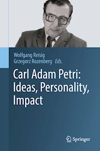 Carl Adam Petri: Ideas, Personality, Impact -  - E-Book