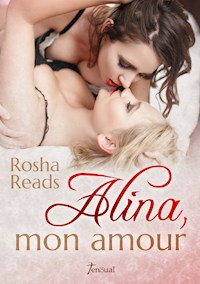 Alina, mon amour! - Rosha Reads - E-Book