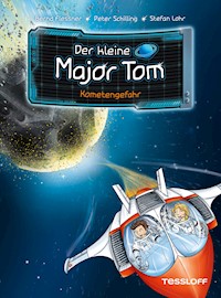 Der kleine Major Tom. Band 4. Kometengefahr - Bernd Flessner - E-Book