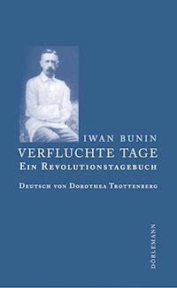 Verfluchte Tage - Iwan Bunin - E-Book