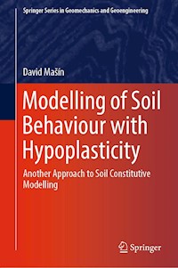 Modelling of Soil Behaviour with Hypoplasticity - David Mašín - E-Book