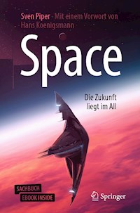 Space – Die Zukunft liegt im All - Sven Piper - E-Book