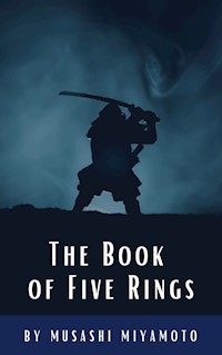 The Book of Five Rings - Miyamoto Musashi - E-Book