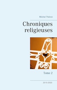 Chroniques religieuses - Michel Théron - E-Book