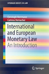 International and European Monetary Law - Christoph Herrmann - E-Book