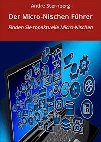 Der Micro-Nischen Führer - Andre Sternberg - E-Book