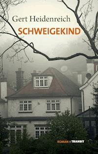 Schweigekind - Gert Heidenreich - E-Book