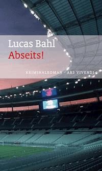 Abseits! - Lucas Bahl - E-Book