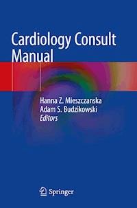 Cardiology Consult Manual -  - E-Book