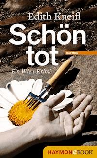 Schön tot - Edith Kneifl - E-Book