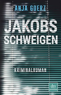 Jakobs Schweigen - Anja Goerz - E-Book