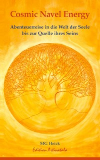 Cosmic Navel Energy - Mareike Georgousis-Heick - E-Book
