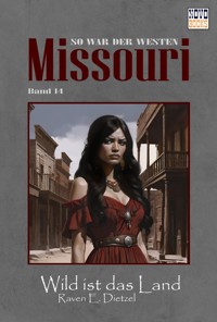 Wild ist das Land - Raven E. Dietzel - E-Book