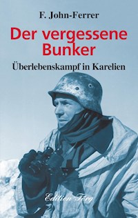 Der vergessene Bunker - F. John-Ferrer - E-Book